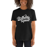 " Birthday Squad"Short-Sleeve Unisex T-Shirt