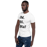 I DON'T KNOW, I DON'T CARE, IDGAF- Short Sleeve Unisex T-Shirt