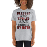 "Blessed by God, Spoiled by Wife"- Short-Sleeve Unisex T-Shirt