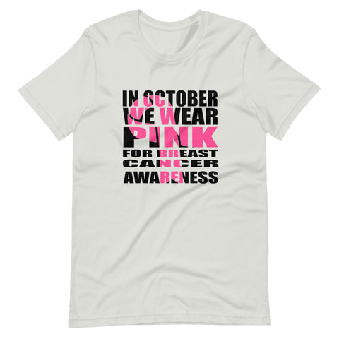 In October We Wear Pink/Short-Sleeve Unisex T-Shirt