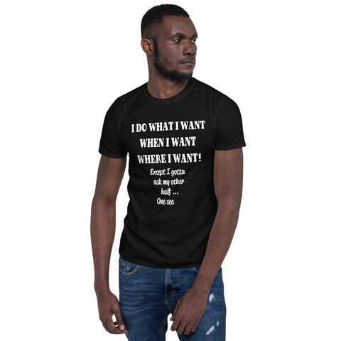 I Do What I Want_Other Half_Short-Sleeve Unisex T-Shirt