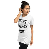 Feeling IDAF-ISH-Short-Sleeve Unisex T-Shirt