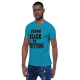 Being Black is Everything- Premium Short-Sleeve Unisex T-Shirt