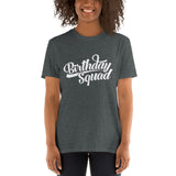 " Birthday Squad"Short-Sleeve Unisex T-Shirt