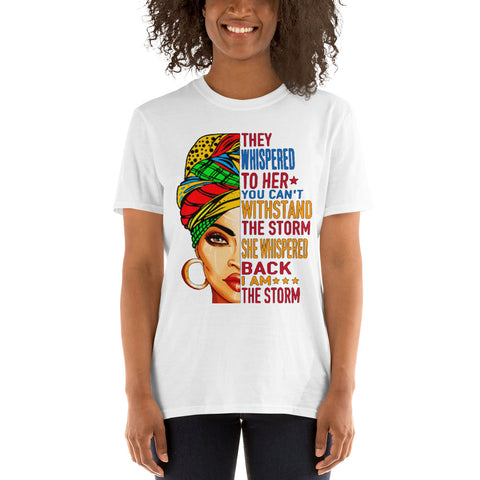 "Queen they whispered to her you can’t withstand the storm" Short Sleeve Unisex T-Shirt