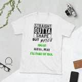 "Straight Outta Shape" Short-Sleeve Unisex T-Shirt