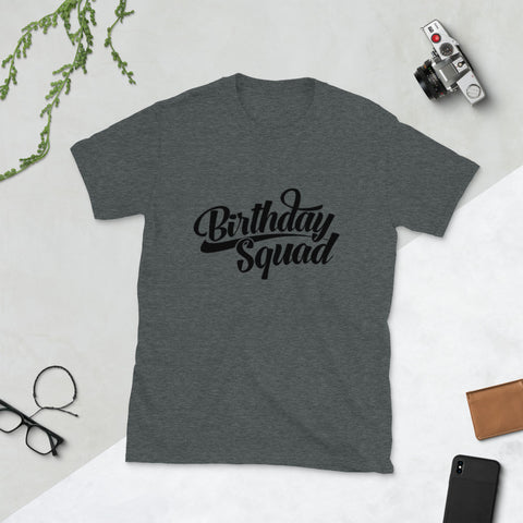 " Birthday Squad" -Short Sleeve Unisex T-Shirt