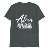 Alexa Homeschool the Children Short-Sleeve Unisex T-Shirt