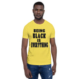 Being Black is Everything- Premium Short-Sleeve Unisex T-Shirt