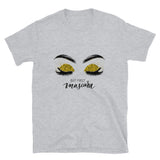 "But First Mascara" Gold Short-Sleeve Unisex T-Shirt