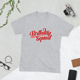 " Birthday Squad" Short-Sleeve Unisex T-Shirt