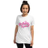 " Birthday Squad" - Short Sleeve Unisex T-Shirt