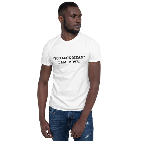 "You Look Mean" Short-Sleeve Unisex T-Shirt