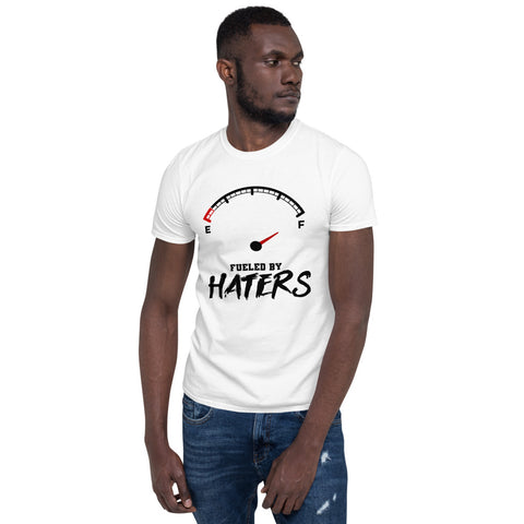 "Fueled By Haters" Short-Sleeve Unisex T-Shirt