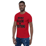 Being Black is Everything- Premium Short-Sleeve Unisex T-Shirt