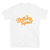 " Birthday Squad" Short-Sleeve Unisex T-Shirt