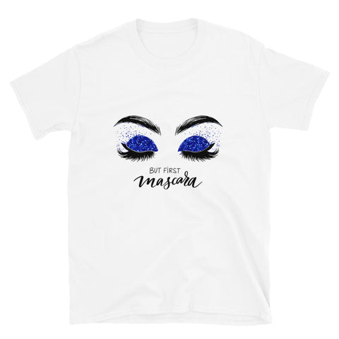 "But First Mascara" Blue Short-Sleeve Unisex T-Shirt