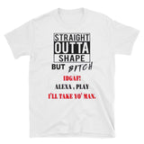 "Straight Outta Shape" Short-Sleeve Unisex T-Shirt