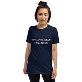 "You Look Mean" Short-Sleeve Unisex T-Shirt