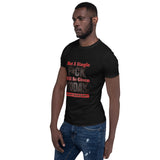 Not A Single F- Short-Sleeve Unisex T-Shirt