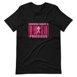 Surviving Cancer is Priceless/ Short-Sleeve Unisex T-Shirt