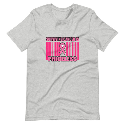 Surviving Cancer is Priceless/ Short-Sleeve Unisex T-Shirt