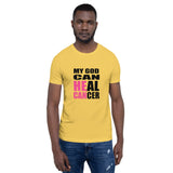 My God Can Heal Cancer/Short-Sleeve Unisex T-Shirt