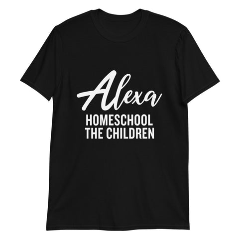 Alexa Homeschool the Children Short-Sleeve Unisex T-Shirt