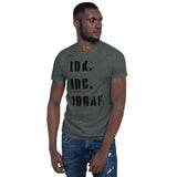 I DON'T KNOW, I DON'T CARE, IDGAF- Short Sleeve Unisex T-Shirt