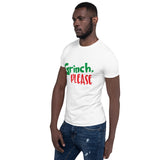 " Grinch Please" Short-Sleeve Unisex T-Shirt