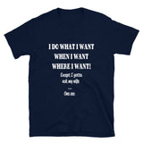 I Do What I Want_Short-Sleeve Unisex T-Shirt