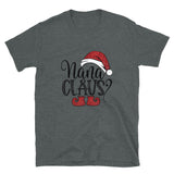 "Nana Claus" Short-Sleeve Unisex T-Shirt