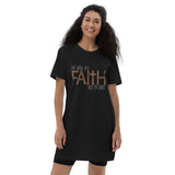 Walk By Faith Not By Sight-Organic cotton t-shirt dress