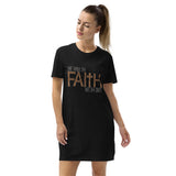 Walk By Faith Not By Sight-Organic cotton t-shirt dress