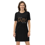 Walk By Faith Not By Sight-Organic cotton t-shirt dress