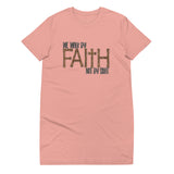 Walk By Faith Not By Sight-Organic cotton t-shirt dress