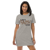 Walk By Faith Not By Sight-Organic cotton t-shirt dress