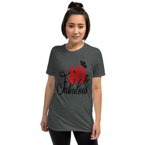 40 & Fabulous- Short-Sleeve Unisex T-Shirt