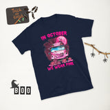 In October We Wear Pink School Bus- Short-Sleeve Unisex T-Shirt