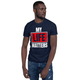 My Life Matters/Short-Sleeve Unisex T-Shirt