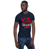 Kings Are Born in April- Short-Sleeve Unisex T-Shirt