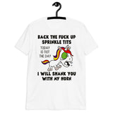 Back The Fuck Up- Short-Sleeve Unisex T-Shirt