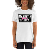 My Hustle Looks Different/ Short-Sleeve Unisex T-Shirt