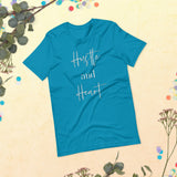 Hustle and Heart- Short-Sleeve Unisex T-Shirt