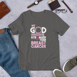 My God Is Stronger Than Breast Cancer- Short-Sleeve Unisex T-Shirt