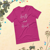 Hustle and Heart- Short-Sleeve Unisex T-Shirt