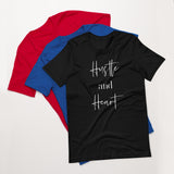 Hustle and Heart- Short-Sleeve Unisex T-Shirt