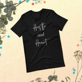 Hustle and Heart- Short-Sleeve Unisex T-Shirt