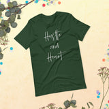 Hustle and Heart- Short-Sleeve Unisex T-Shirt