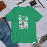 My God Is Stronger Than Breast Cancer- Short-Sleeve Unisex T-Shirt